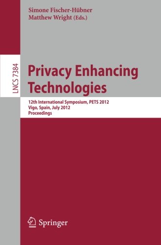 Privacy Enhancing Technologies : 12th International Symposium : proceedings