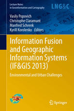 Information fusion and geographic information systems (if & gis 2013) : Environmental and urban challenges