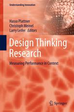 Design Thinking Research : Measuring Performance in Context.