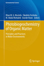 Photobiogeochemistry of organic matter : principles and practices in water environments