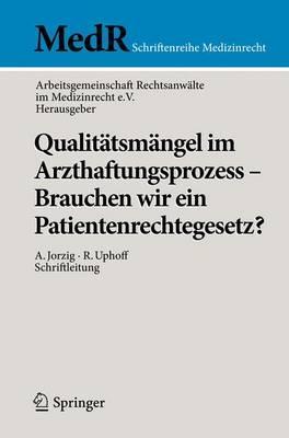 Qualitatsmangel Im Arzthaftungsprozess - Brauchen Wir Ein Patientenrechtegesetz?