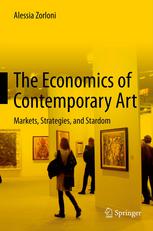 The Economics of Contemporary Art Markets, Strategies and Stardom