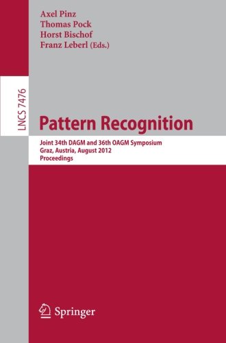 Pattern Recognition Joint 34th DAGM and 36th OAGM Symposium, Graz, Austria, August 28-31, 2012. Proceedings