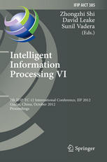 Intelligent Information Processing VI : 7th IFIP TC 12 International Conference, IIP 2012, Guilin, China, October 12-15, 2012. Proceedings