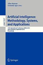 Artificial intelligence : methodology, systems, and applications : 15th international conference, AIMSA 2012, Varna, Bulgaria, September 12-15, 202 : proceedings