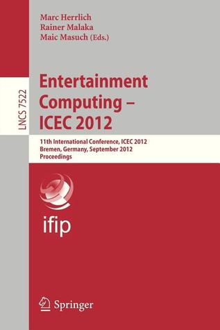 Entertainment Computing - Icec 2012