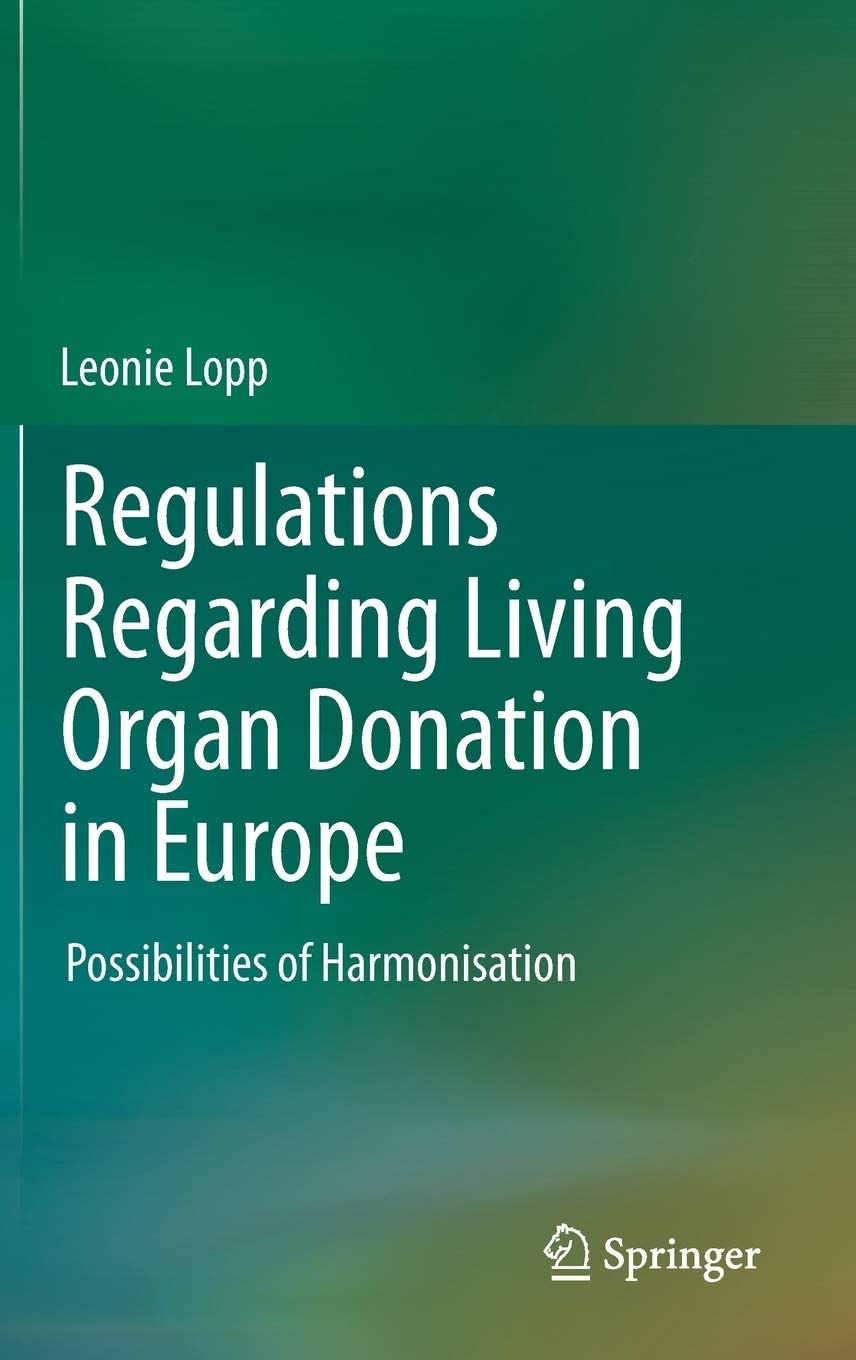 Regulations Regarding Living Organ Donation in Europe: Possibilities of Harmonisation