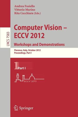 Computer Vision -- Eccv 2012. Workshops and Demonstrations