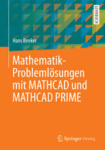 Mathematik-Problemlösungen mit MATHCAD und MATHCAD PRIME