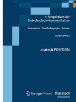 Perspektiven der Biotechnologie-Kommunikation Kontroversen -- Randbedingungen -- Formate