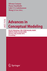 Advances in Conceptual Modeling : ER 2012 Workshops CMS, ECDM-NoCoDA, MoDIC, MORE-BI, RIGiM, SeCoGIS, WISM, Florence, Italy, October 15-18, 2012. Proceedings