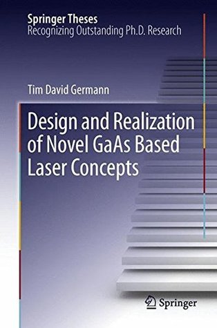 Design and Realization of Novel GAAS Based Laser Concepts