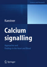 Calcium signalling : approaches and findings in the heart and blood