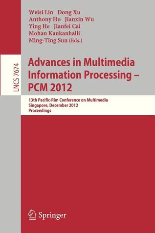 Advances in Multimedia Information Processing, Pcm 2012