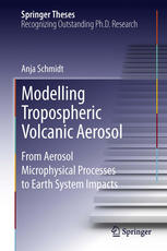 Modelling Tropospheric Volcanic Aerosol : From Aerosol Microphysical Processes to Earth System Impacts