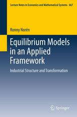 Equilibrium Models in an Applied Framework : Industrial Structure and Transformation