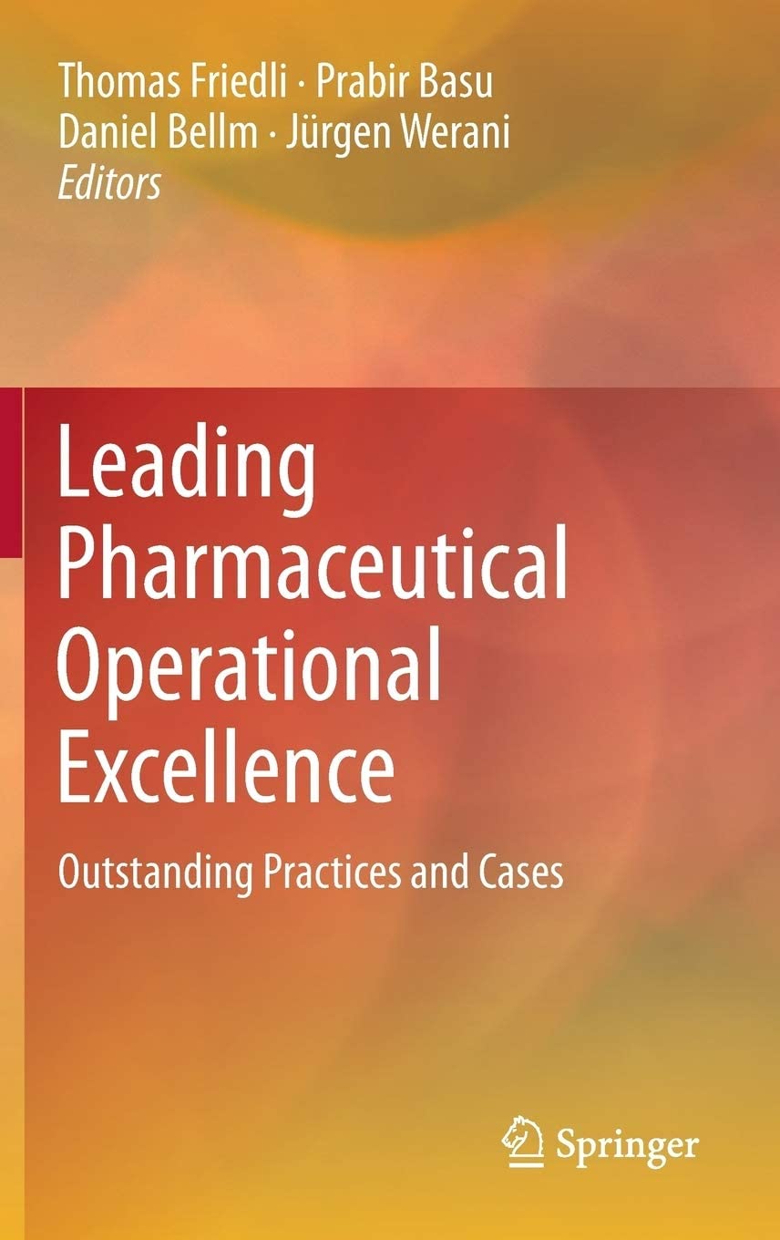 Leading Pharmaceutical Operational Excellence: Outstanding Practices and Cases