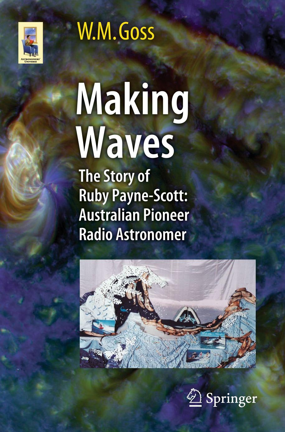 Making Waves The Story of Ruby Payne-Scott: Australian Pioneer Radio Astronomer