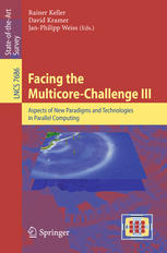 Facing the multicore-challenge III : aspects of new paradigms and technologies in parallel computing