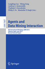 Agents and data mining interaction 8th international workshop ; revised selected papers