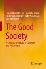 The good society : a comparative study of Denmark and Switzerland