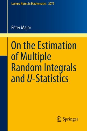 On the Estimation of Multiple Random Integrals and U-Statistics