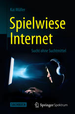 Spielwiese Internet Sucht ohne Suchtmittel