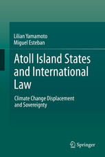 Atoll Island States and International Law Climate Change Displacement and Sovereignty