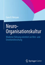 Neuro-Organisationskultur : Moderne Führung orientiert an Hirn- und Emotionsforschung