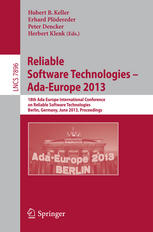 Reliable Software Technologies - Ada-Europe 2013 18th Ada-Europe International Conference on Reliable Software Technologies, Berlin, Germany, June 10-14, 2013. Proceedings