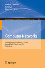 Computer Networks : 20th International Conference, CN 2013, Lwówek Śląski, Poland, June 17-21, 2013. Proceedings