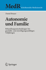 Autonomie und Familie : Behandlungsentscheidungen bei geschäfts- und einwilligungsunfähigen Volljährigen