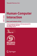 Human-computer interaction : 15th International Conference, HCI International 2013, Las Vegas, NV, USA, July 21-26, 2013, proceedings