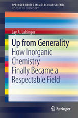 Up from generality : how inorganic chemistry finally became a respectable field