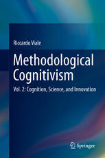 Methodological Cognitivism Vol. 2: Cognition, Science, and Innovation