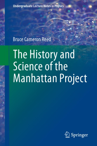 The History and Science of the Manhattan Project