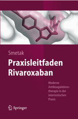 Praxisleitfaden Rivaroxaban : moderne Antikoagulationstherapie in der internistischen Praxis