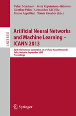 Artificial Neural Networks and Machine Learning - ICANN 2013 23rd International Conference on Artificial Neural Networks Sofia, Bulgaria, September 10-13, 2013. Proceedings