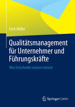 Qualitätsmanagement für Unternehmer und Führungskräfte Was Entscheider wissen müssen