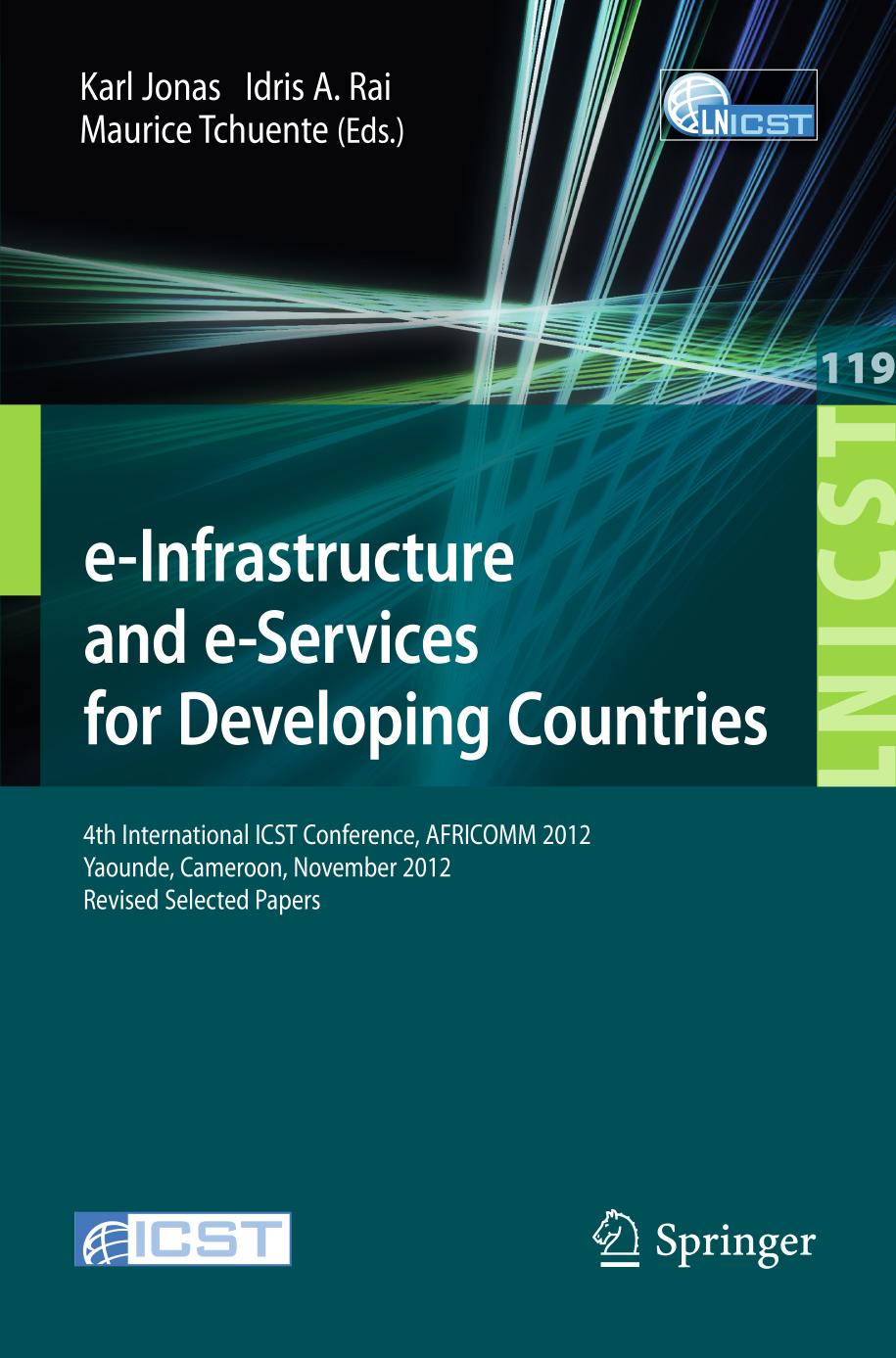 e-Infrastructure and e-Services for Developing Countries 4th International ICST Conference, AFRICOMM 2012, Yaounde, Cameroon, November 12-14, 2012, Revised Selected Papers