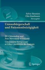 Unionsbürgerschaft und Patientenfreizügigkeit Citoyenneté Européenne et Libre Circulation des Patients EU Citizenship and Free Movement of Patients