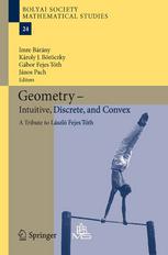 Geometry -- Intuitive, Discrete, and Convex A Tribute to László Fejes Tóth