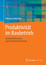 Produktivität im Baubetrieb Bauablaufstörungen und Produktivitätsverluste