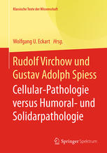 Cellular-Pathologie versus Humoral- und Solidarpathologie