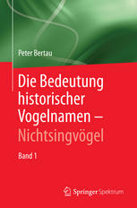 Die Bedeutung historischer Vogelnamen. 1, Nichtsingvögel