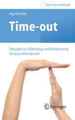 Time-out: Übungen zur Selbstsorge und Entspannung für Gesundheitsberufe.