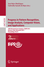 Progress in Pattern Recognition, Image Analysis, Computer Vision, and Applications : 18th Iberoamerican Congress, CIARP 2013, Havana, Cuba, November 20-23, 2013, Proceedings. Part II