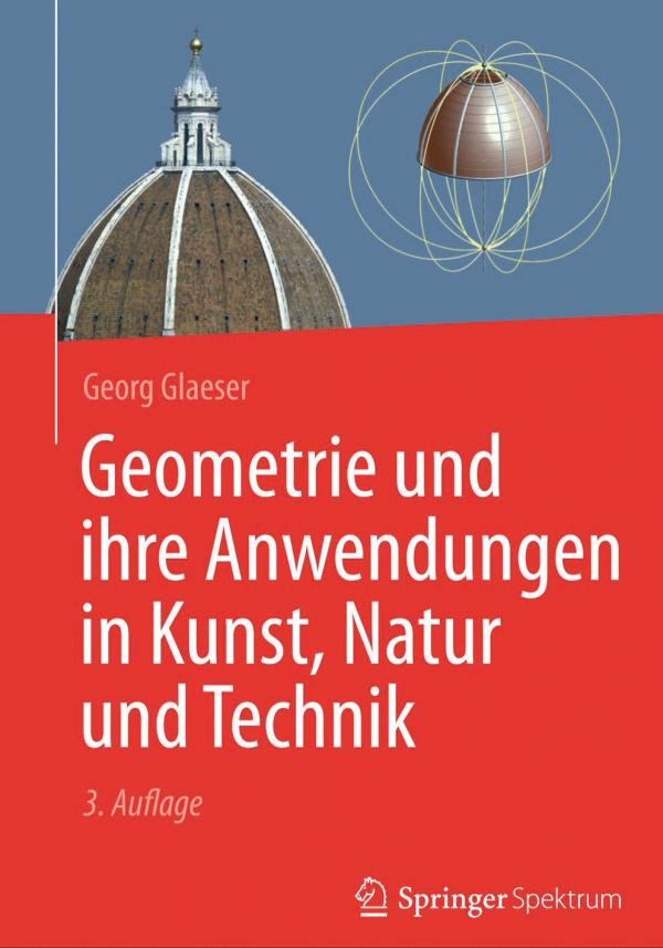 Geometrie und ihre Anwendungen in Kunst, Natur und Technik