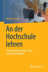 Der hochschule lehren : praktische Ratschläge, tricks und lehrmethoden