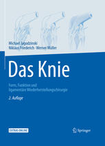 Das Knie Form, Funktion und ligamentäre Wiederherstellungschirurgie